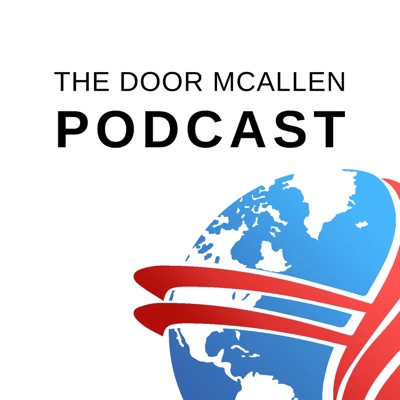 The Door McAllen Podcast The Door McAllen Podcast