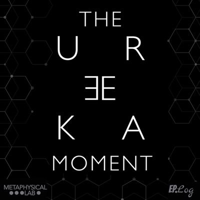 The Eureka Moment:Ep.Log Media