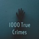 1000 True Crimes