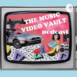 S1: E00 - The Music Video Vault Podcast is Coming Soon!