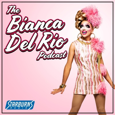 The Bianca Del Rio Podcast The Bianca Del Rio Podcast