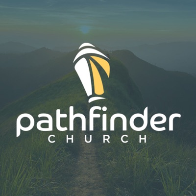 Pathfinder Church Messages Pathfinder Church Messages