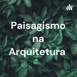 Paisagismo na Arquitetura