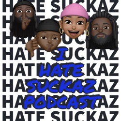 iHateSuckaz Podcast