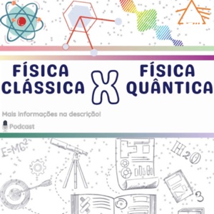 Física Clássica X Física Quântica