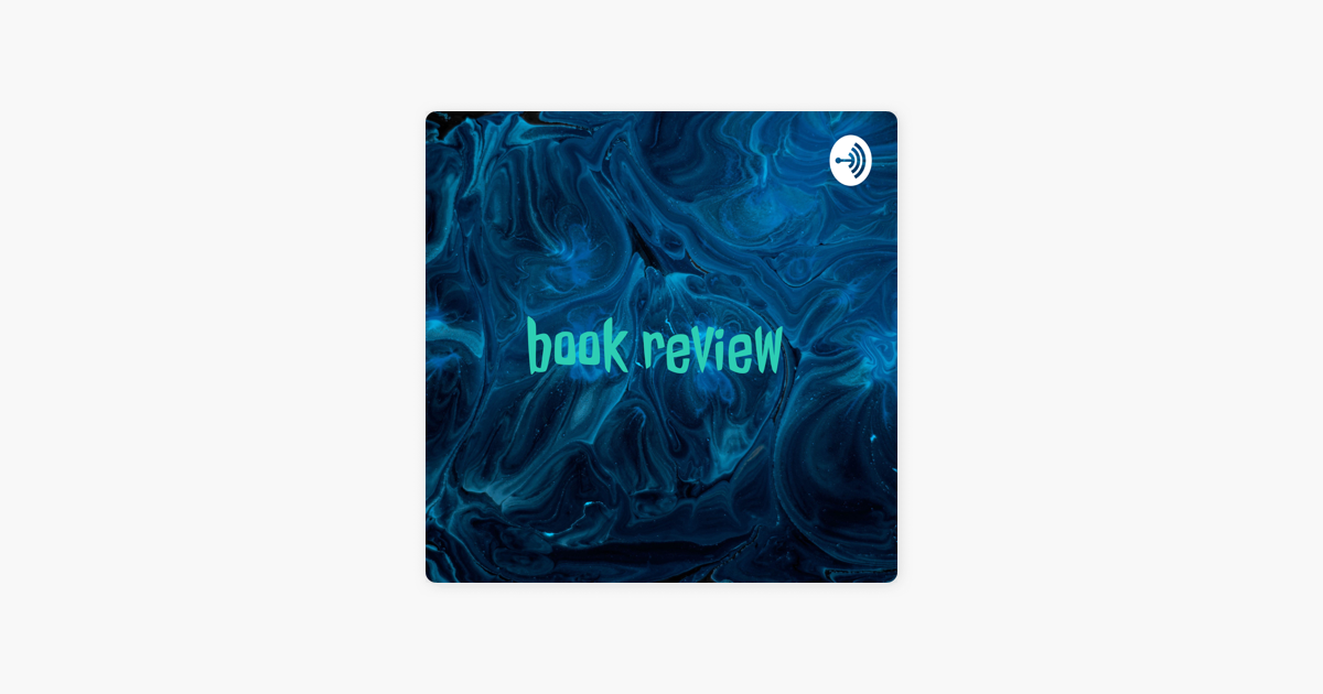 book review on Apple Podcasts