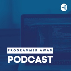 Episode 5 : [Chaidir Yahya] Bukan Lulusan IT tapi jadi programmer, bisa ga yah ?