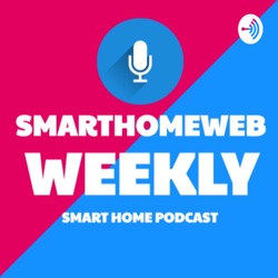 Smarthomeweb Weekly