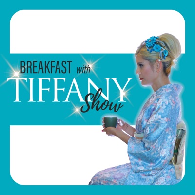 Breakfast With Tiffany Show Breakfast With Tiffany Show