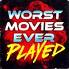 Worst Movies Ever Played artwork