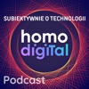 HomoDigital, czyli Subiektywnie o technologii