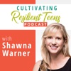 Cultivating Resilient Teens Podcast  artwork