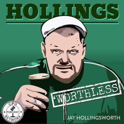 The HollingsWorthless Podcast