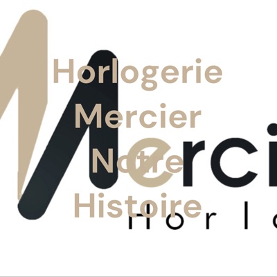 Horlogerie Mercier Notre Histoire