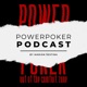 PowerPoker Podcast