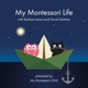 My Montessori Life with Barbara Isaacs and David Gettman