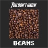 You Don't Know Beans artwork