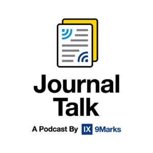 Journal Talk — A podcast by 9Marks