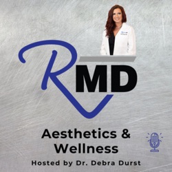 RevitalyzeMD - RMD Podcast: All things Aesthetics &amp; Wellness