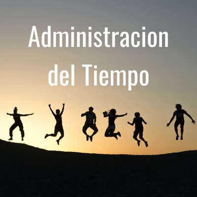 Administración del Tiempo Administración del Tiempo