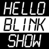 Hello Blink Show artwork