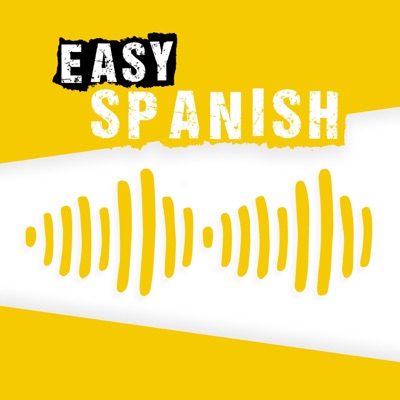 Easy Spanish: Learn Spanish with everyday conversations | Conversaciones del día a día para aprender español:Paulina, José and the Easy Spanish team