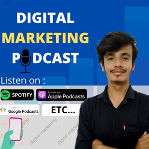 Digital marketing Show | Digital Marketing  Podcast
