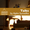 Ajahn Sumedho Podcast by Amaravati - Amaravati Buddhist Monastery