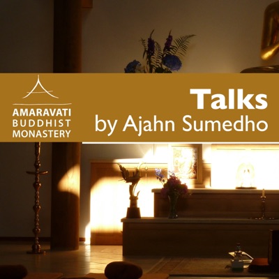 Ajahn Sumedho Podcast by Amaravati Ajahn Sumedho Podcast by Amaravati