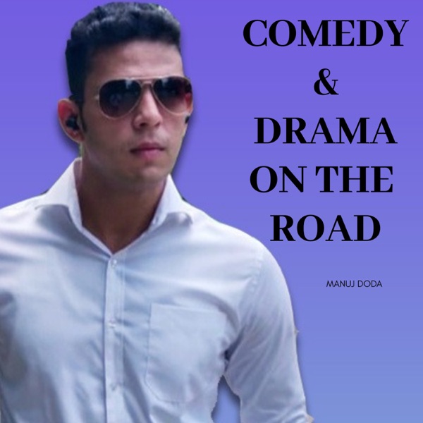 Comedy & Drama On The Road 