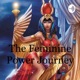 The Feminine Power Journey!