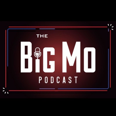 The Big Mo Podcast The Big Mo Podcast