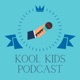 Kool Kids Podcast