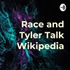 Race and Tyler Talk Wikipedia artwork