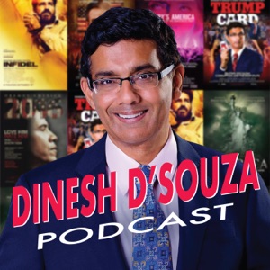 The Dinesh D'Souza Podcast