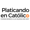 Platicando en Católico | TU PODCAST CATÓLICO | + Conociendo a la Iglesia de hoy + - JuanDiegoNetwork.com