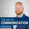 The Art of Communication - Greg Rice