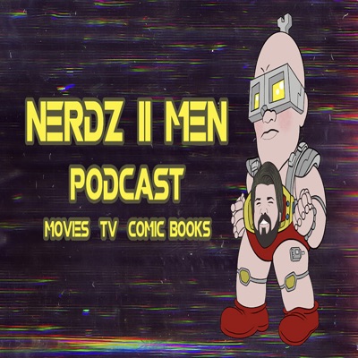 Nerdz II Men Podcast