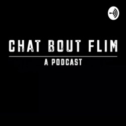 Chat Bout Flim - Season 2 - Episode 1