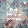 Prof. Megane podcast artwork