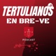 Tertulianos en Bre-ve