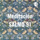 Meditación SALMO 91