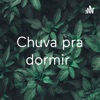 Chuva pra dormir