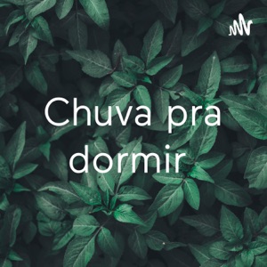 Chuva pra dormir