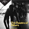 The Theatre of Others Podcast artwork