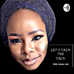 Let’s Talk the Talk with Ayinke Ade