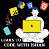 Learn to Code w/ Ishan - Ishan Sharma
