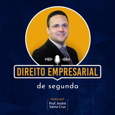 Direito Empresarial de segunda:André Santa Cruz
