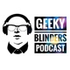 Geeky Blinders Podcast