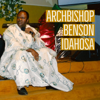 ARCHBISHOP BENSON IDAHOSA - The Leaves Are For Medicine